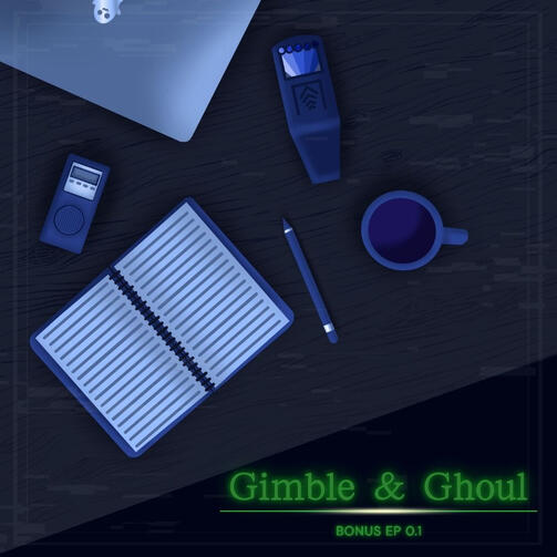 Gimble & Ghoul Bonus Ep Gimble & Ghoul Bonus Ep